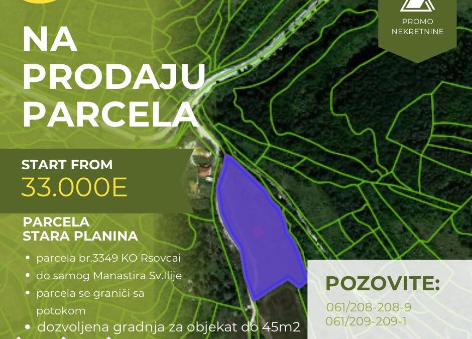 Parcela na Staroj planini – pored manastira Sv. Ilije.